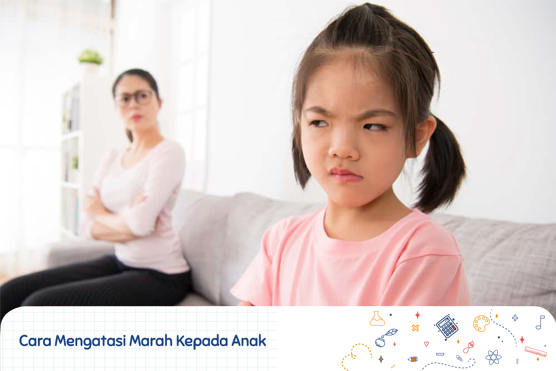 Simak Yuk 6 Cara Mengatasi Marah Kepada Anak Sekolah Prestasi Global